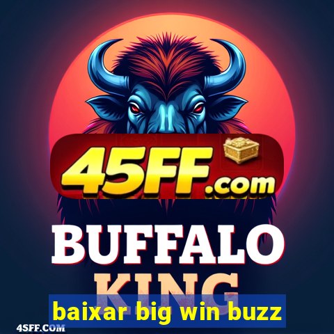 baixar big win buzz